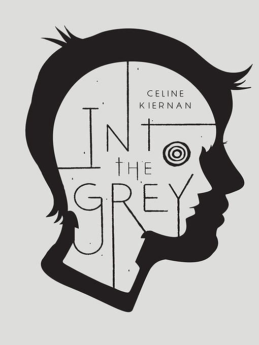 Title details for Into the Grey by Celine Kiernan - Available